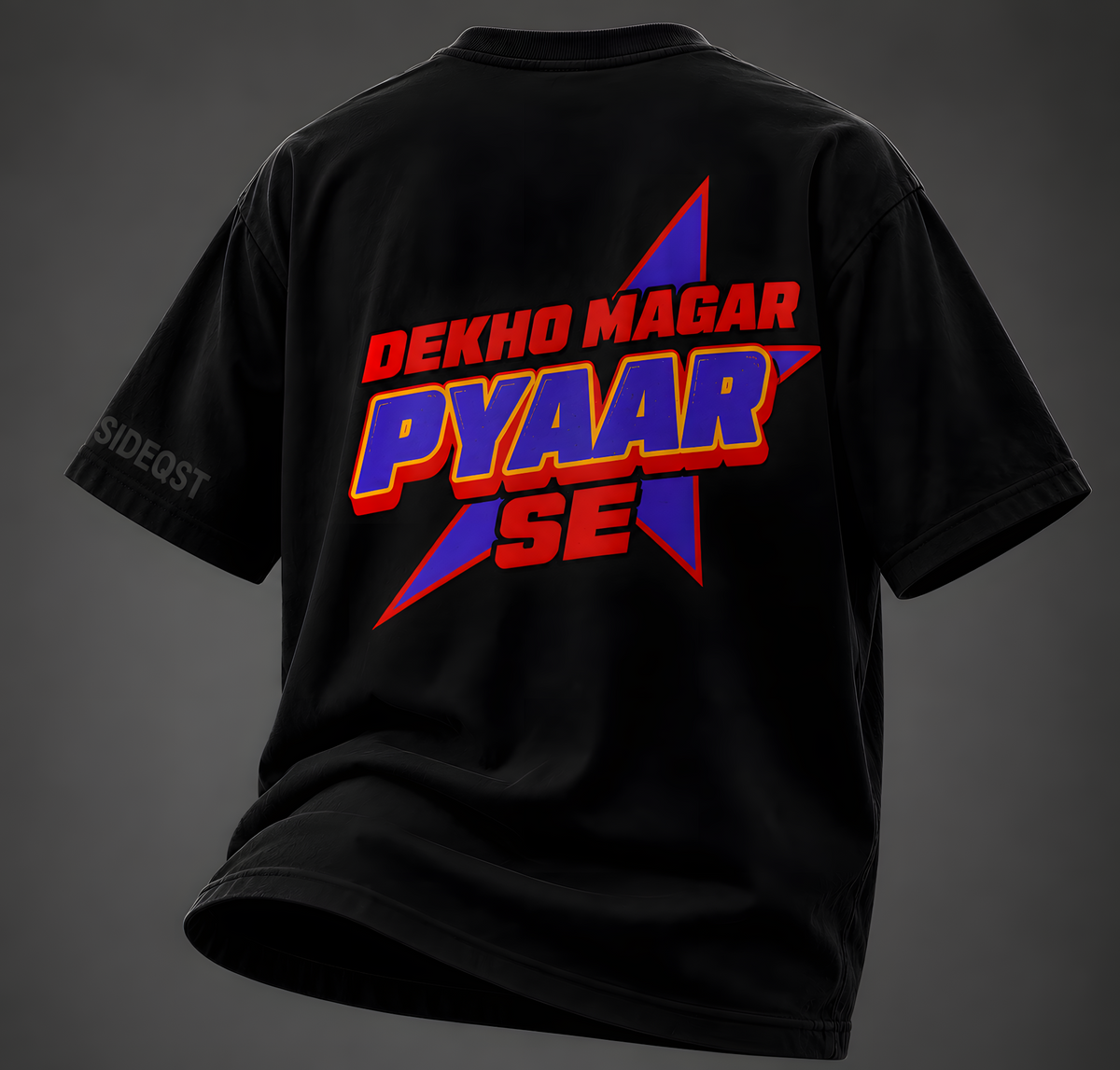 SIDEQST Wasted Dekho Magar Pyaar Se Tee back